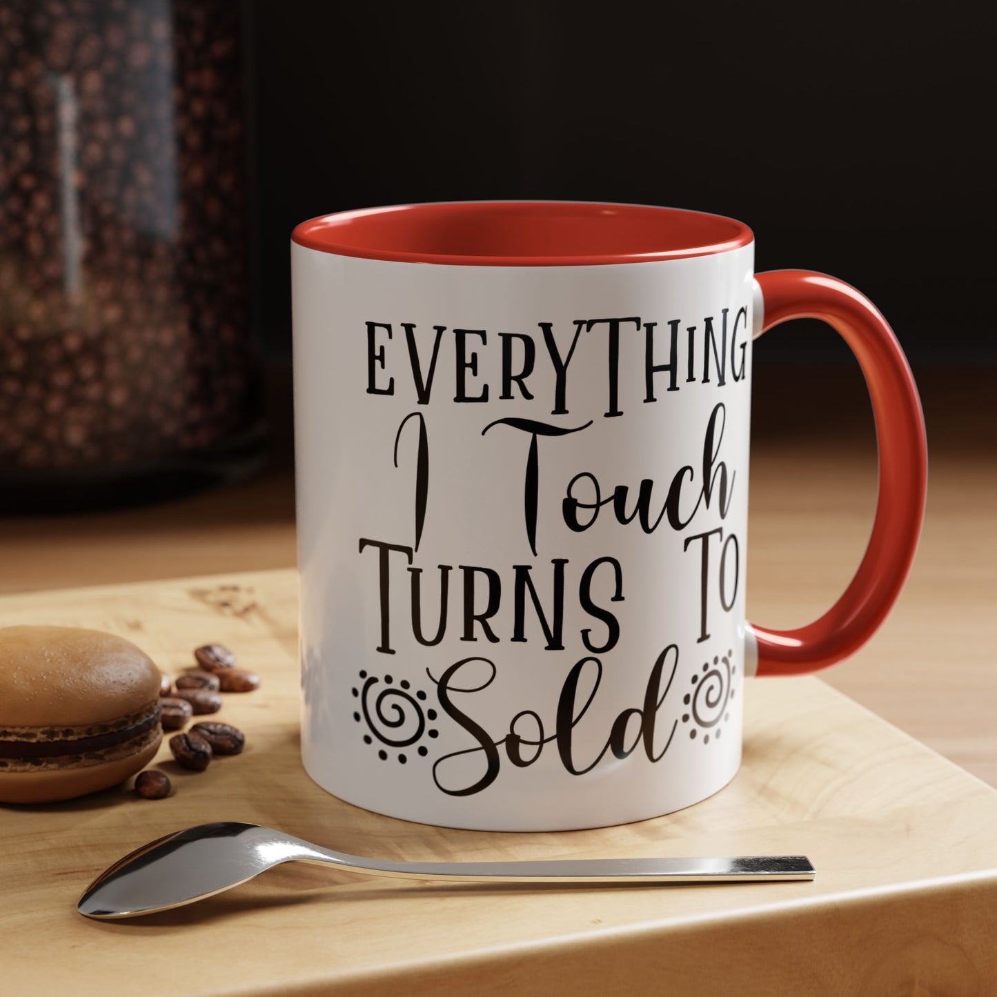 Everything I Touch Turns To Sold Realtor Accent Coffee Mug (11, 15oz)
