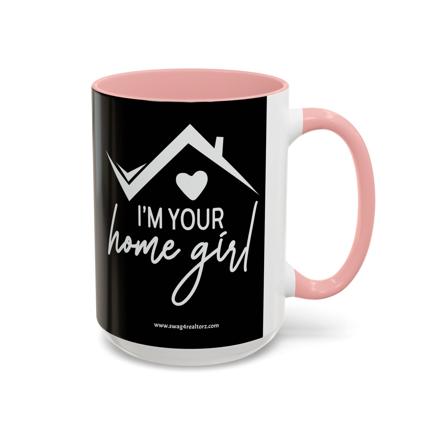 I'm Your Home Girl Realtor Accent Coffee Mug (11, 15oz)