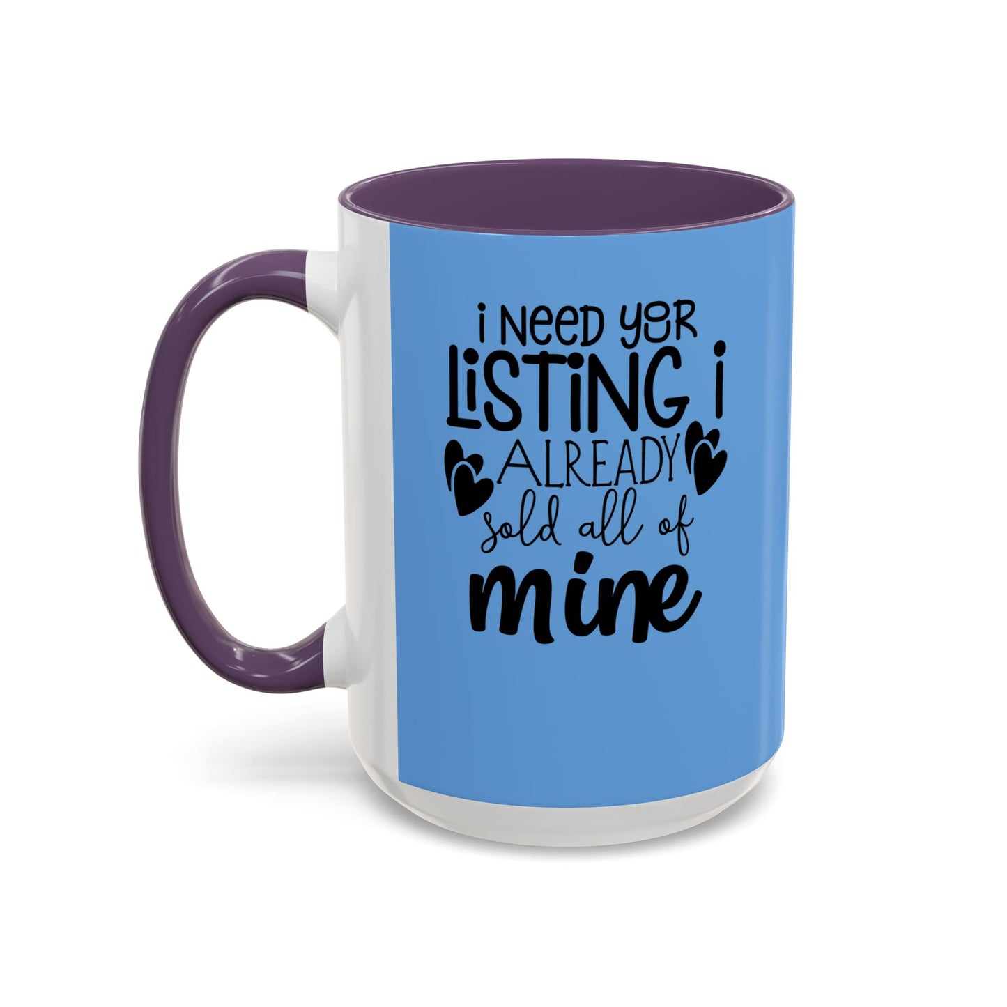 I Need Your Listing Realtor Accent Coffee Mug (11, 15oz)