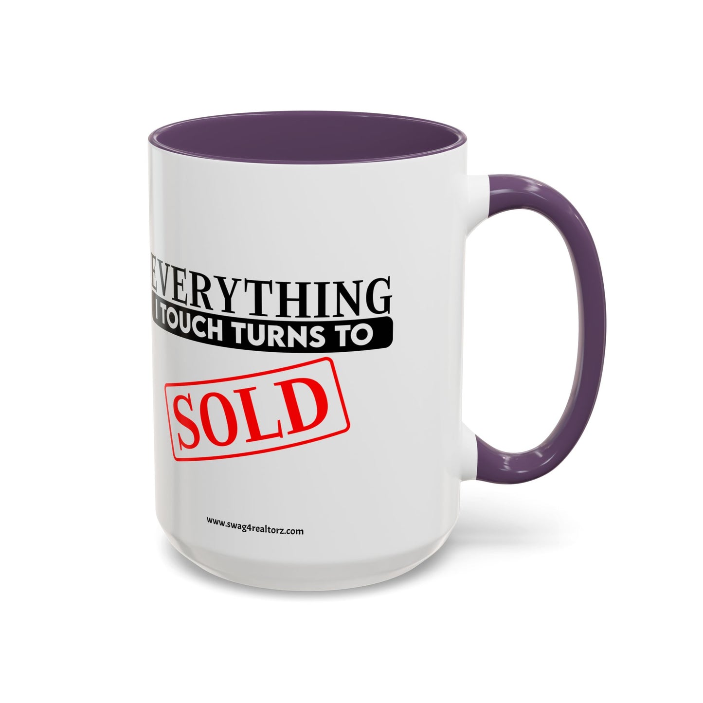 Everything I Touch Turns To Sold Realtor Accent Coffee Mug (11, 15oz)