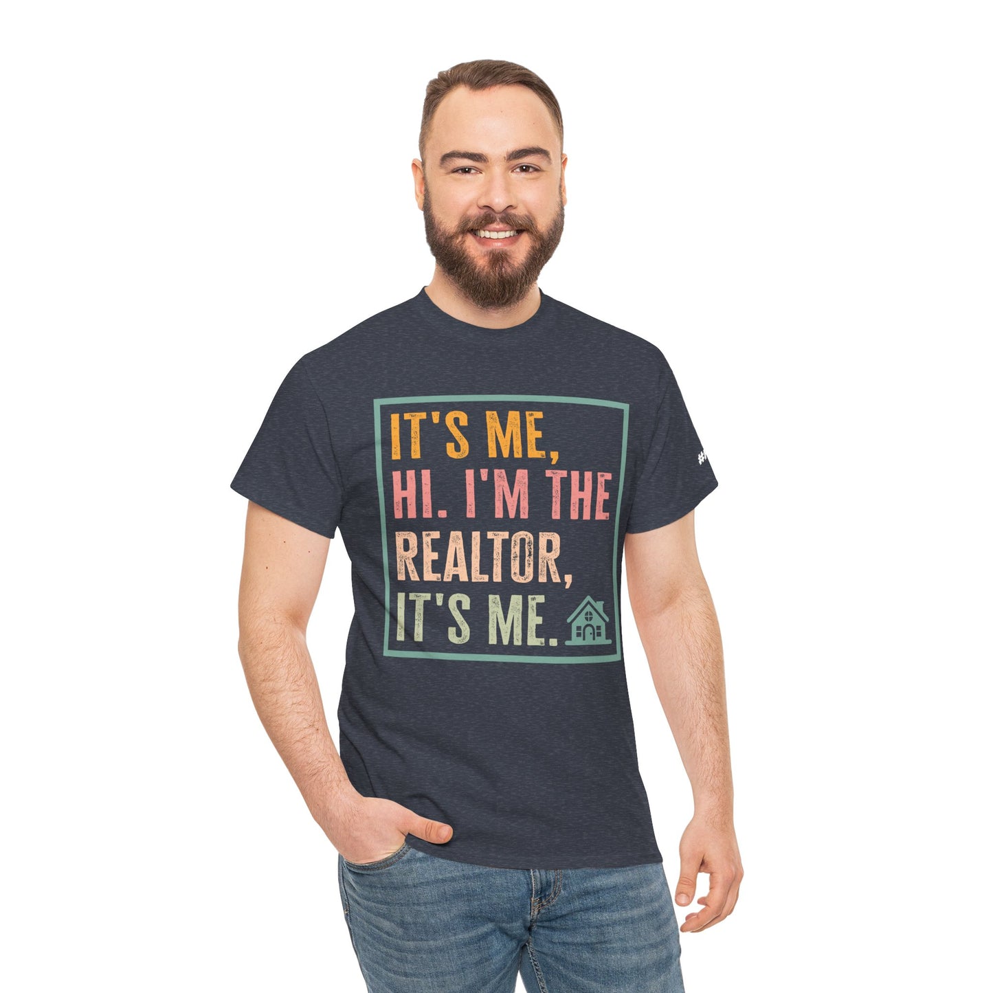 π‘ "It's Me, Hi. I'm the Realtor, It's Me." T-Shirt β Because Real Estate is a Full-Time Personality! π‘