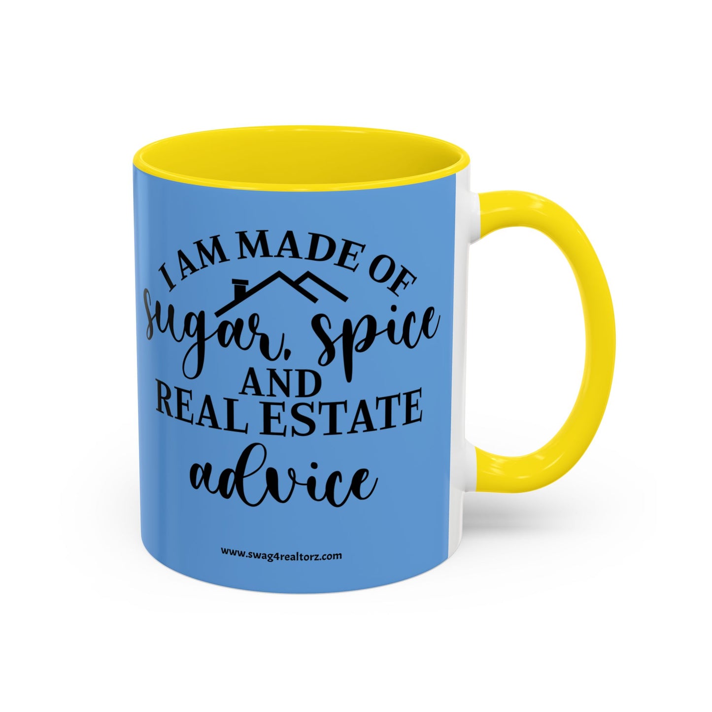 I Am Made Of Sugar & Spice Realtor Accent Coffee Mug (11, 15oz)