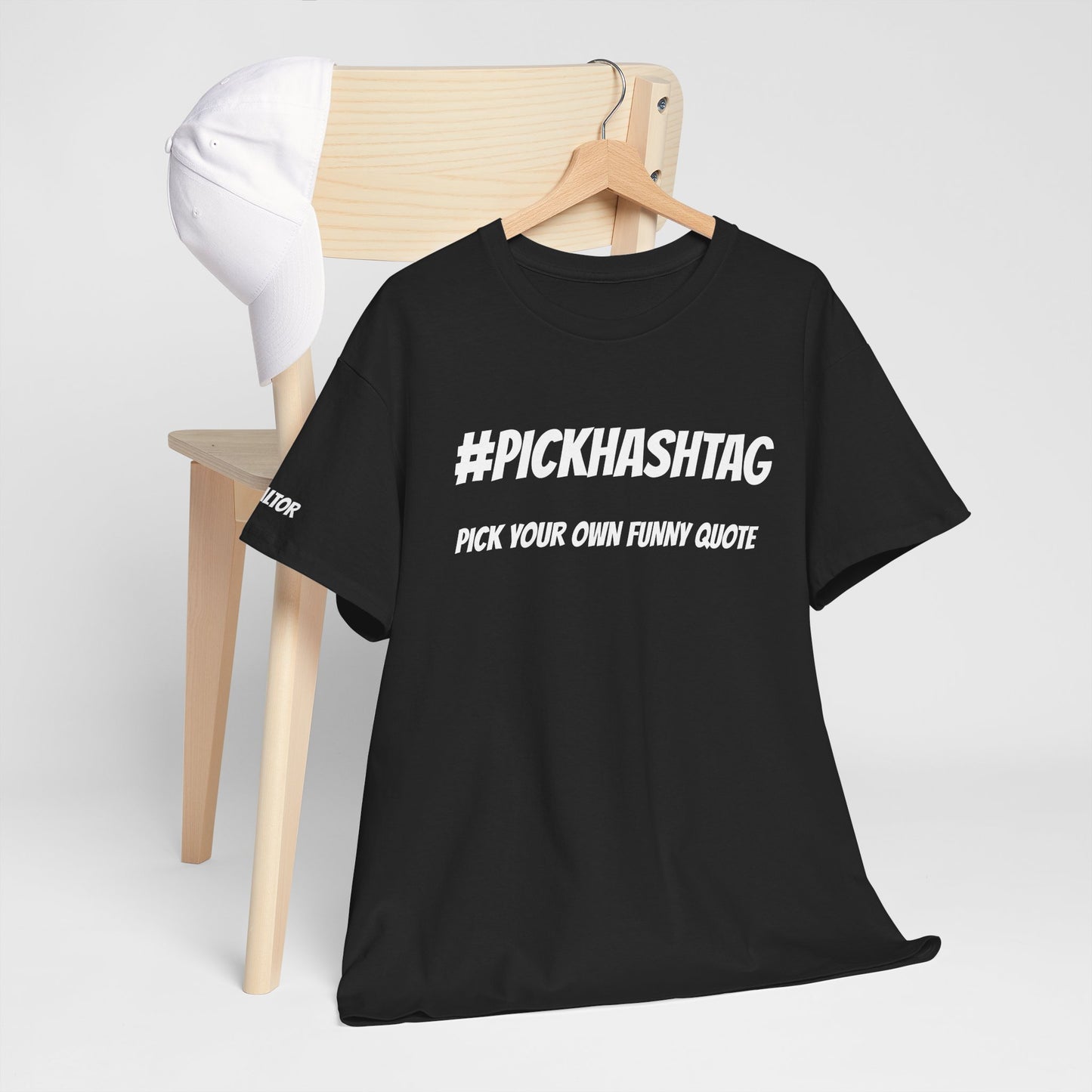π¨ #PickHashtag β Custom Realtor Tee to Add Your Own Funny Quote & Hashtag ποΈπ‘