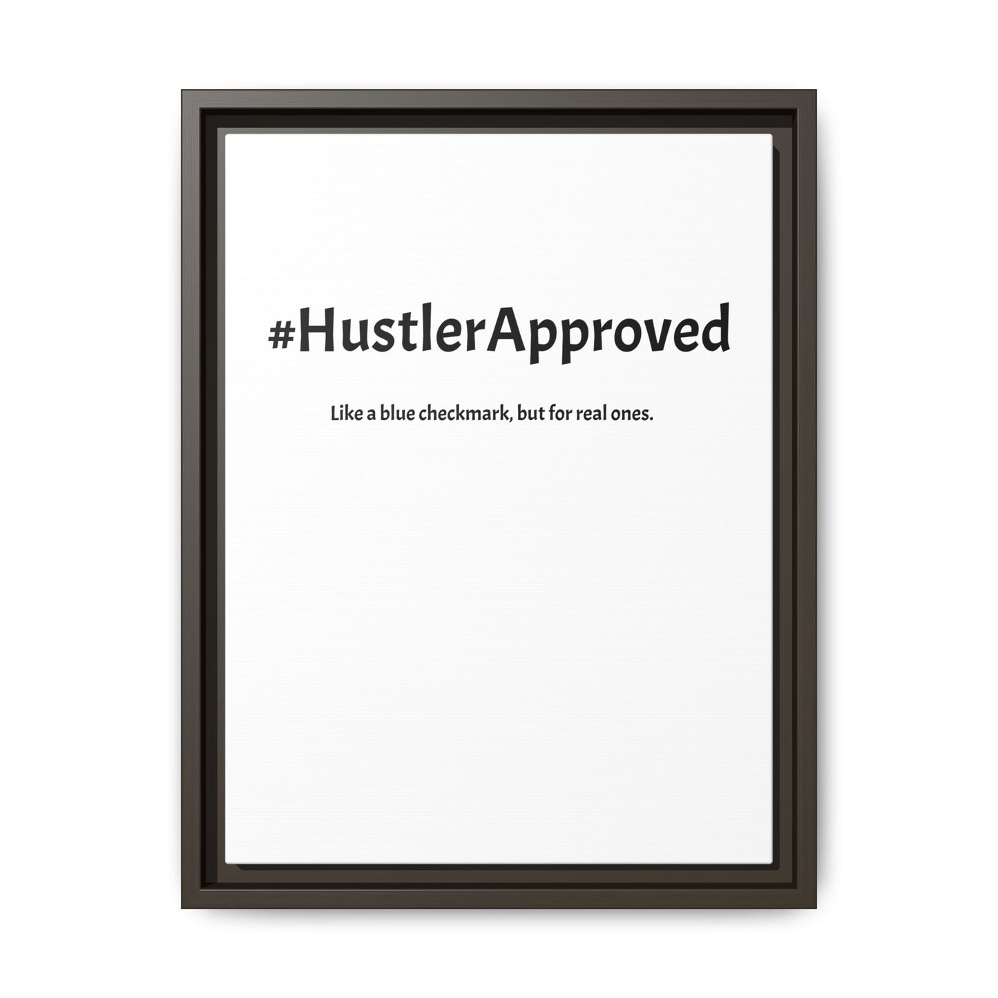 White Canvas: #HustlerApproved β Like a Blue Checkmark, But for Real Ones | Funny Realtor White Canvas Wall Art