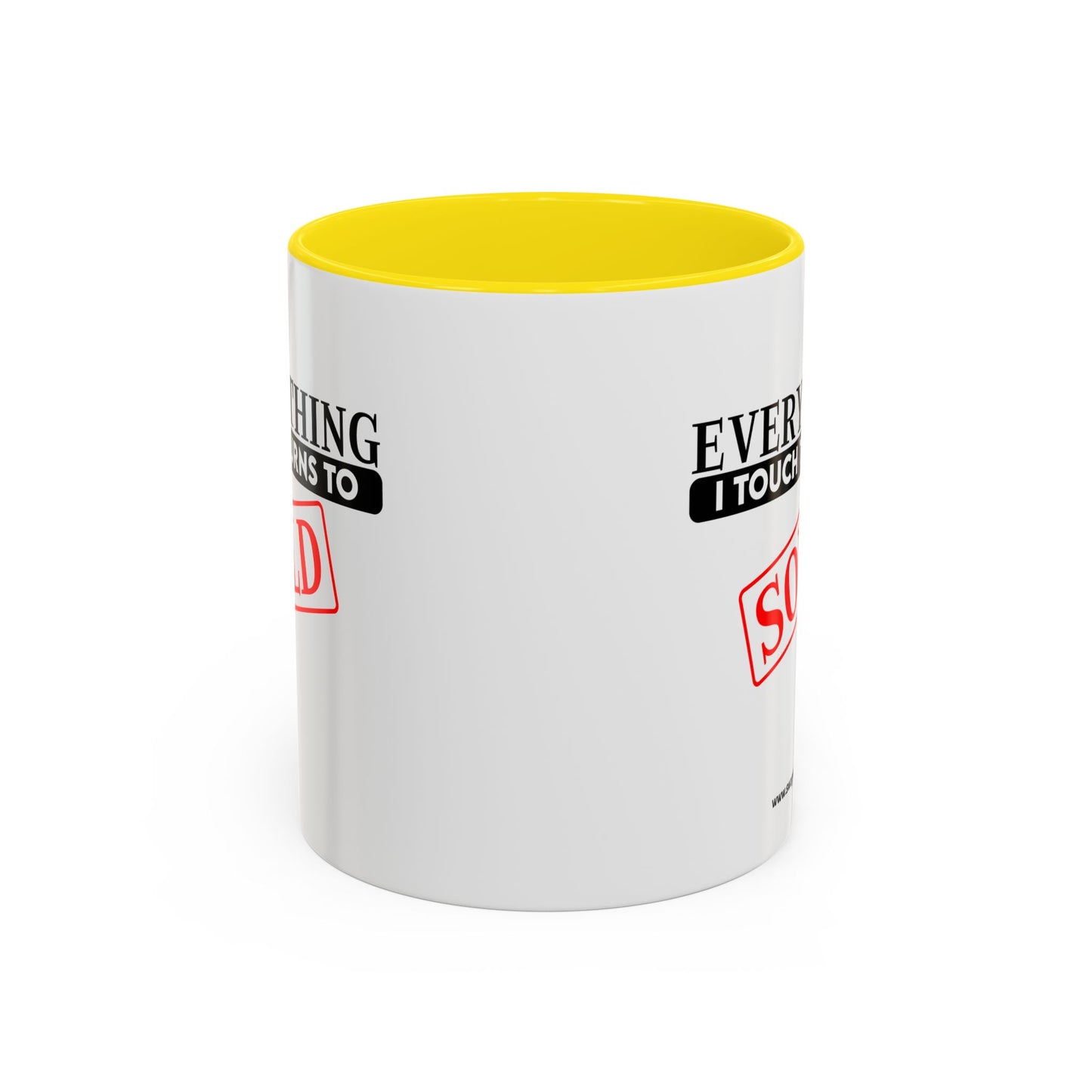 Everything I Touch Turns To Sold Realtor Accent Coffee Mug (11, 15oz)