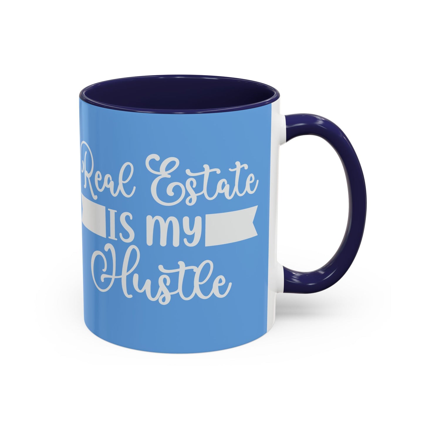 Real Estate Is My Hustle Realtor Accent Coffee Mug (11, 15oz)