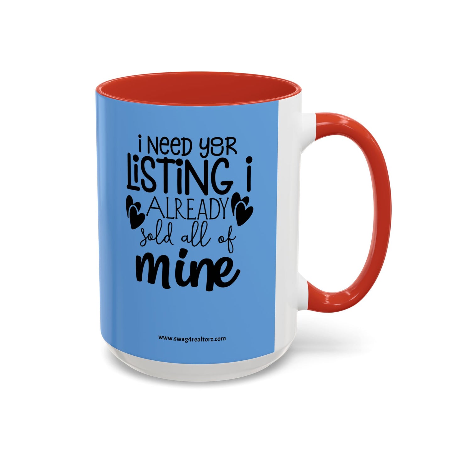 I Need Your Listing Realtor Accent Coffee Mug (11, 15oz)