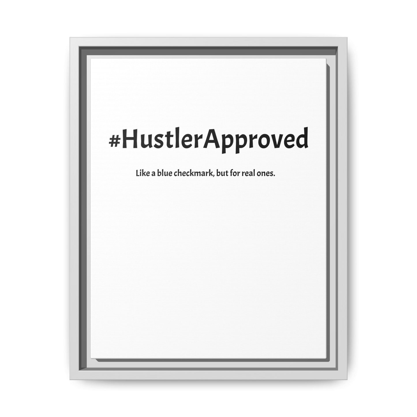White Canvas: #HustlerApproved β Like a Blue Checkmark, But for Real Ones | Funny Realtor White Canvas Wall Art
