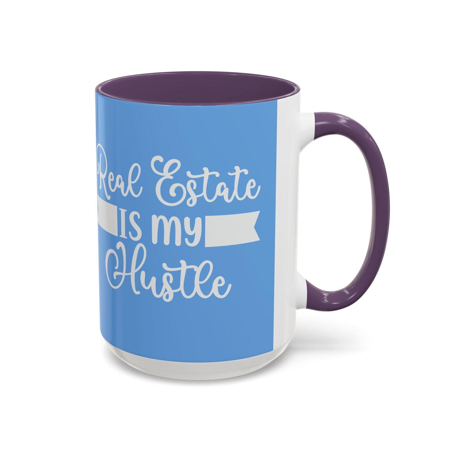 Real Estate Is My Hustle Realtor Accent Coffee Mug (11, 15oz)