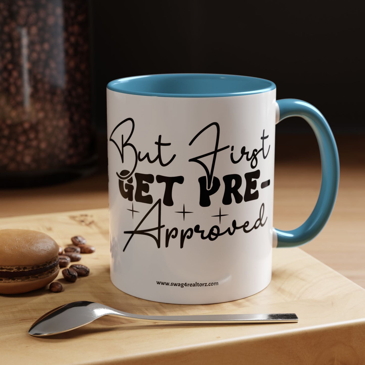 But First Get Preapproved Realtor Accent Coffee Mug (11, 15oz)