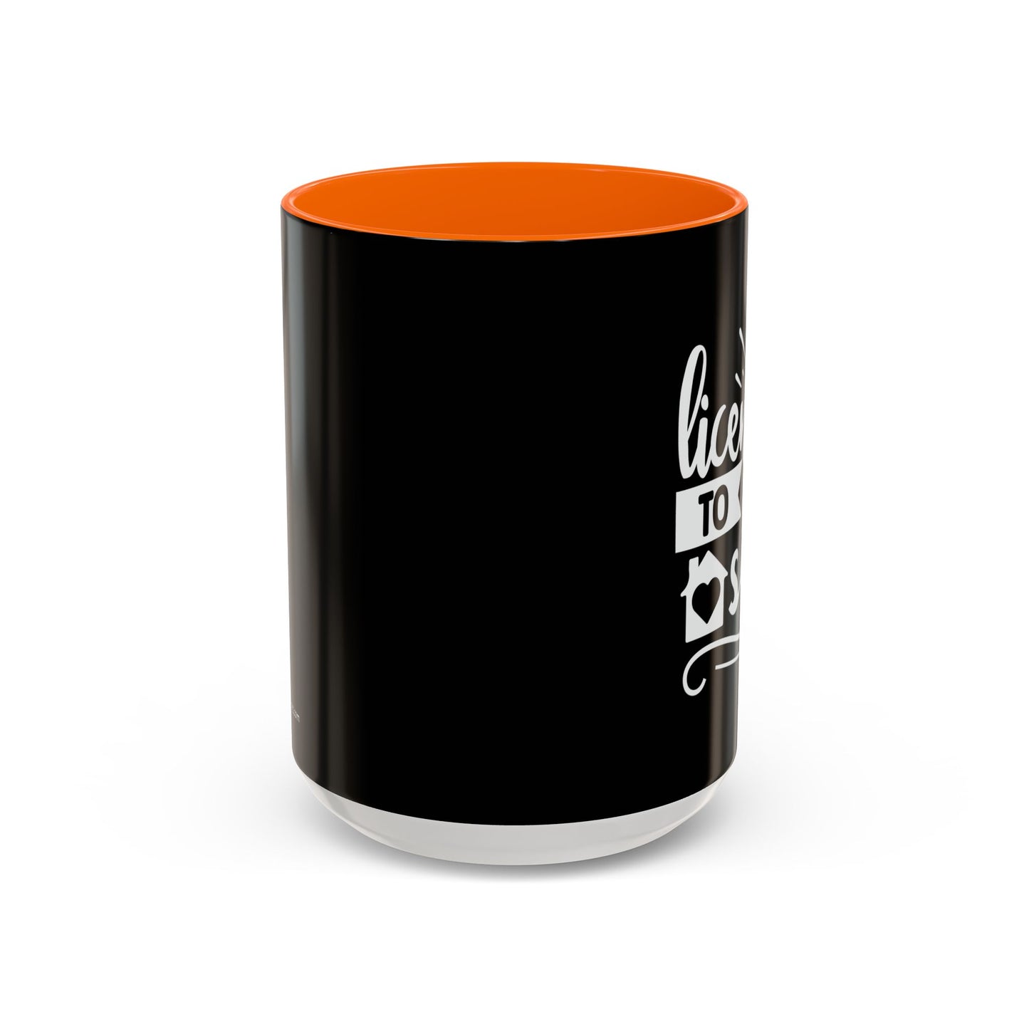 Licensed To Sell Realtor Accent Coffee Mug (11, 15oz)
