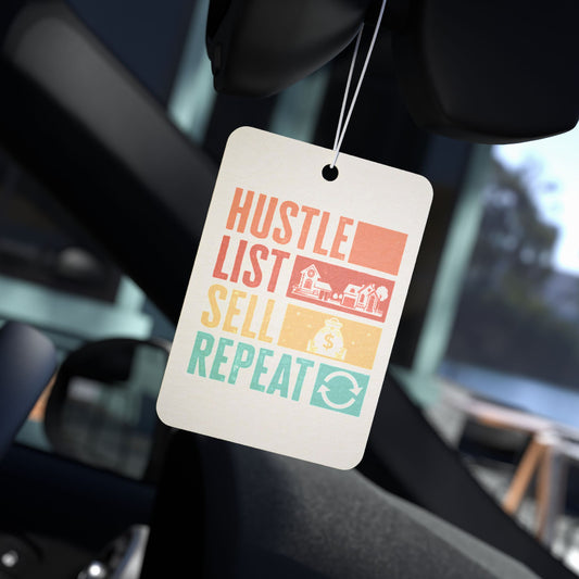 🚗 Hustle. List. Sell. Repeat. Realtor Air Freshener – Because Your Hustle Should Smell as Good as It Looks 💨💼