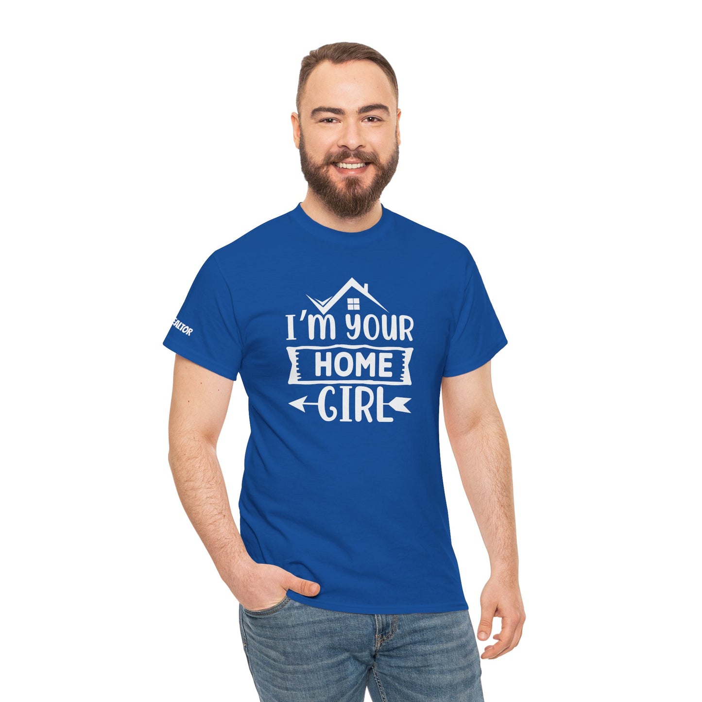 πββοΈ "I'm Your Home Girl" Realtor Tee β The Must-Have Shirt for Boss Babe Agents! π‘