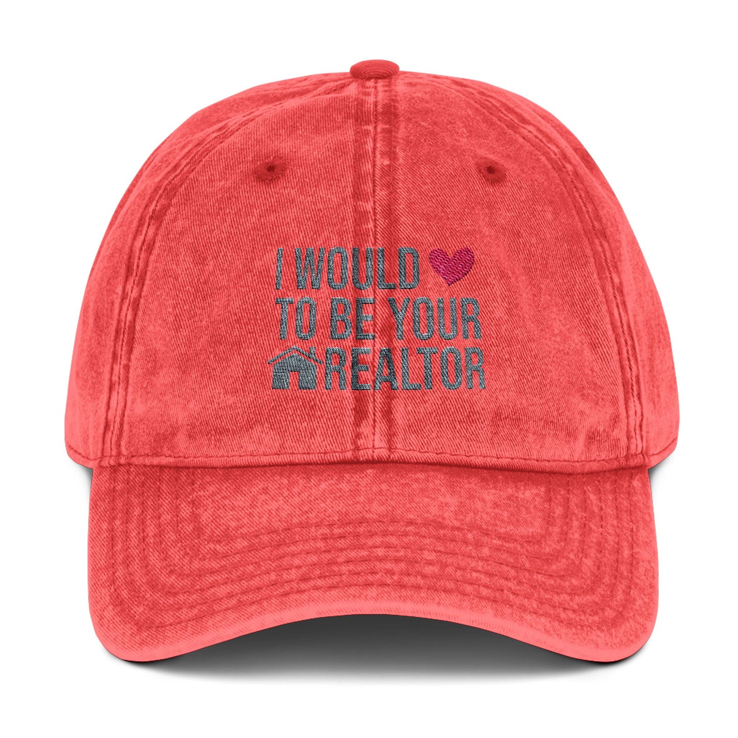 I Would Love to Be Your Realtor Hat – Embroidered Distressed Cap for Real Estate Agents