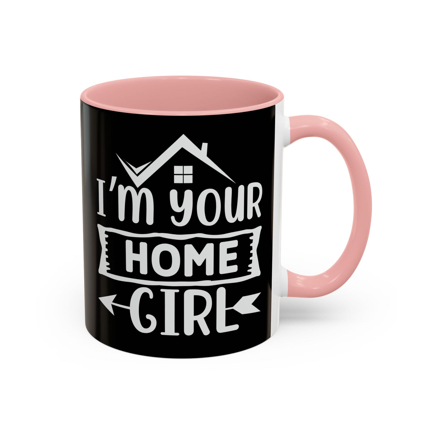 I'm Your Home Girl Realtor Accent Coffee Mug (11, 15oz)