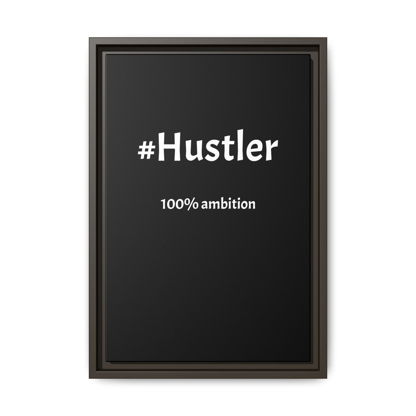 #Hustler – 100% Ambition | Funny Realtor Black Canvas Wall Art