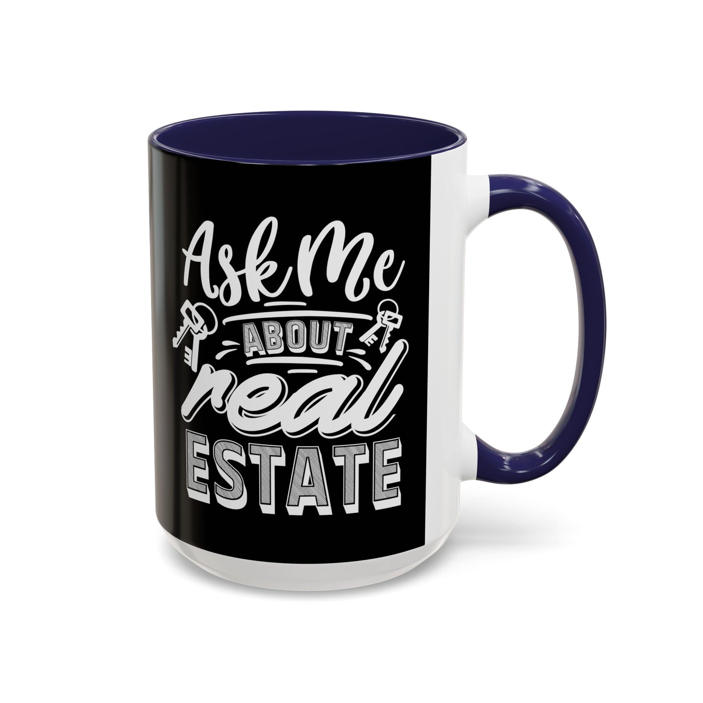 Ask Me About Real Estate Realtor Accent Coffee Mug (11, 15oz)