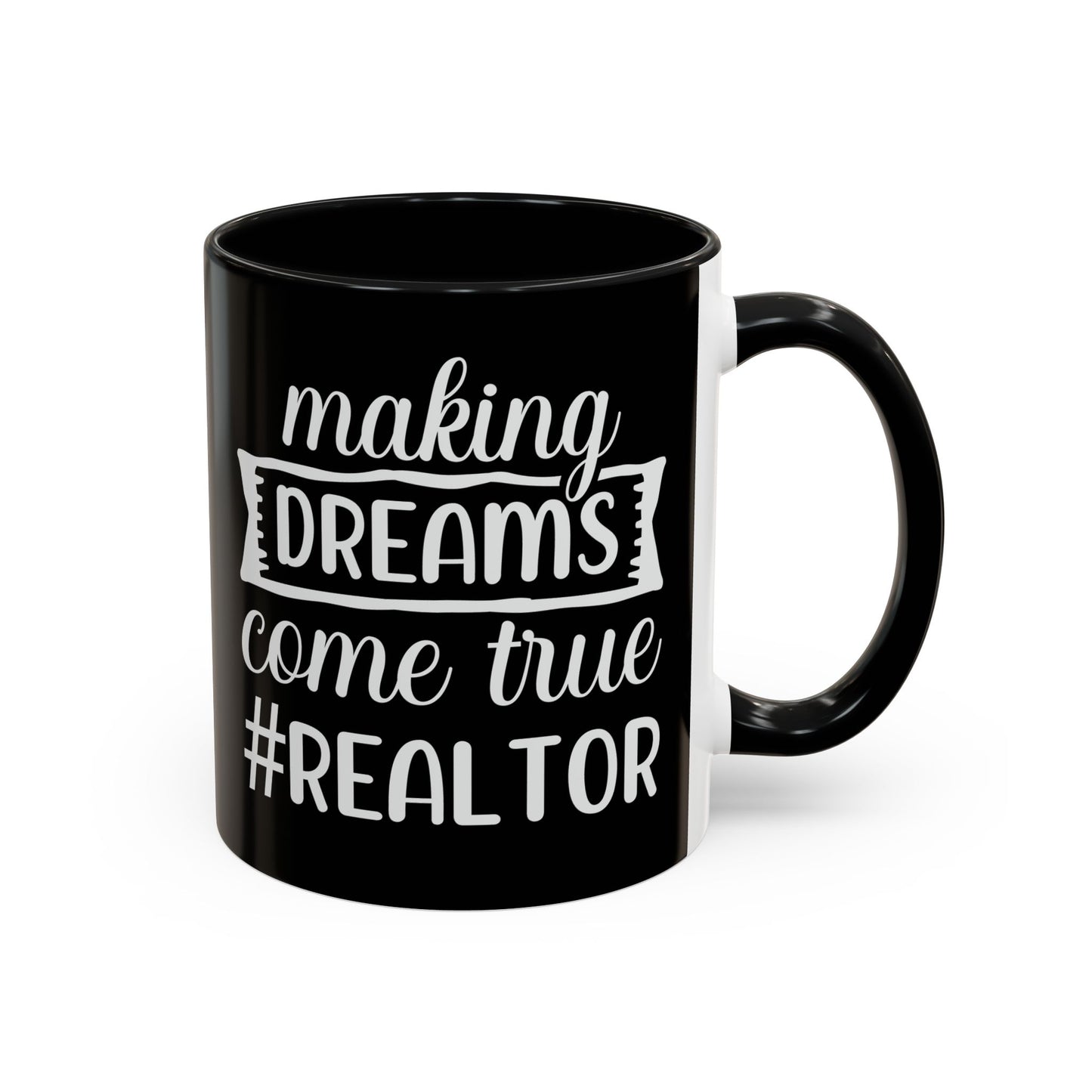 Making Dreams Come True Realtor Accent Coffee Mug (11, 15oz)