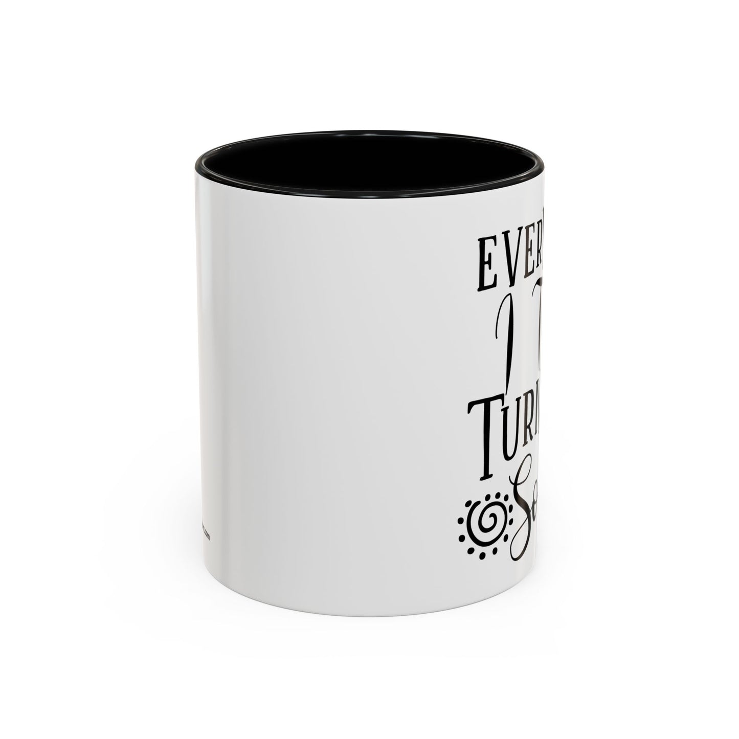 Everything I Touch Turns To Sold Realtor Accent Coffee Mug (11, 15oz)