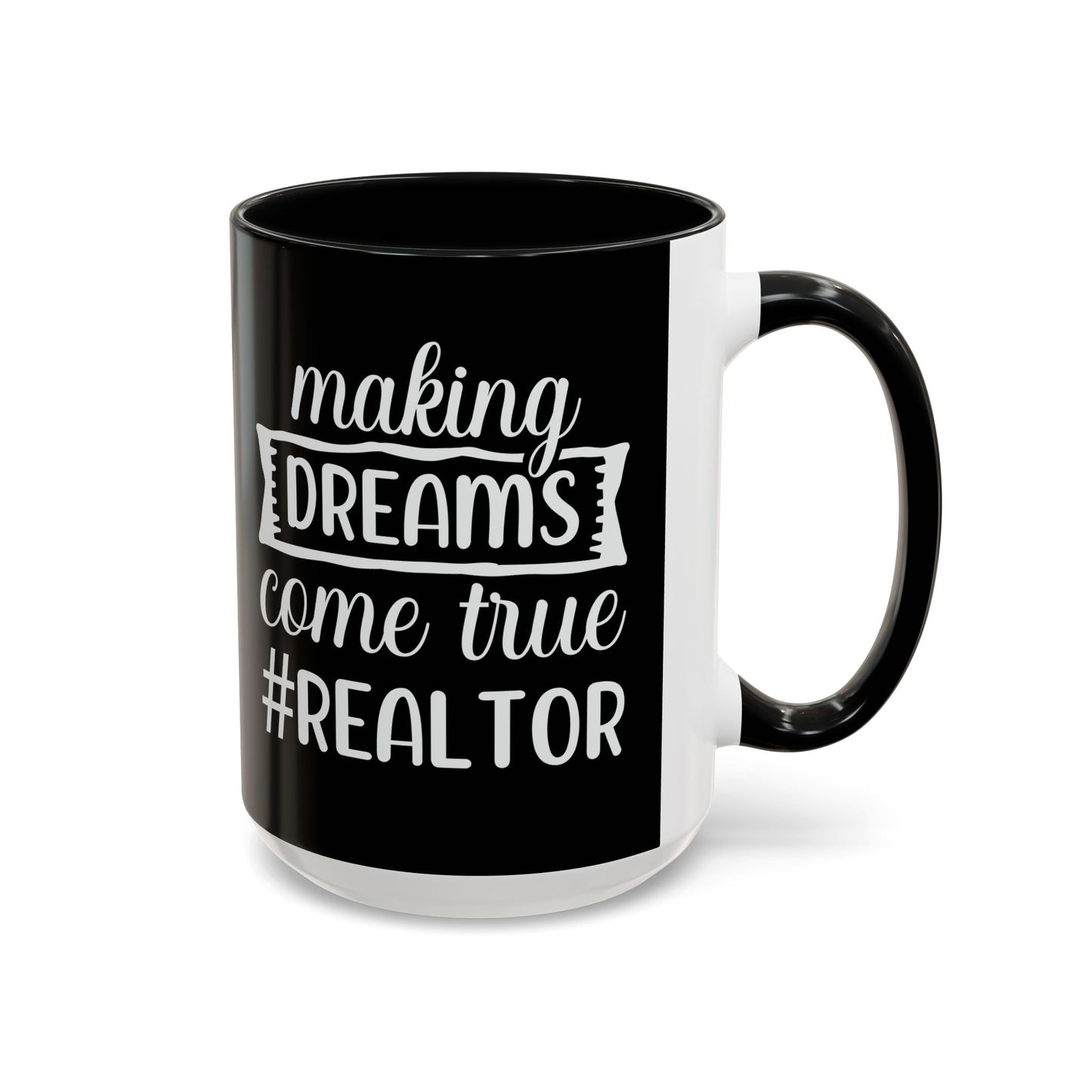 Making Dreams Come True Realtor Accent Coffee Mug (11, 15oz)