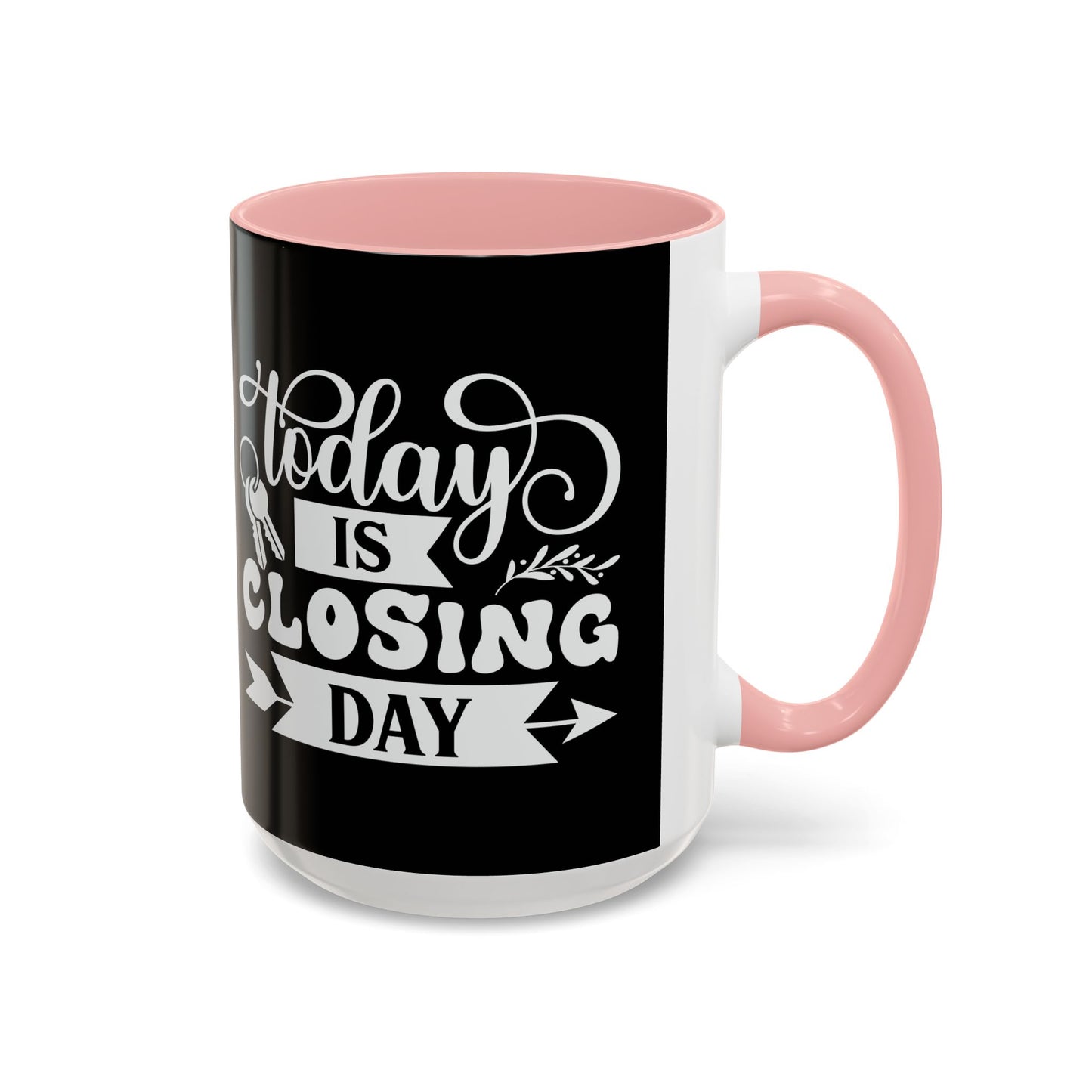 Today Is Closing Day Realtor Accent Coffee Mug (11, 15oz)