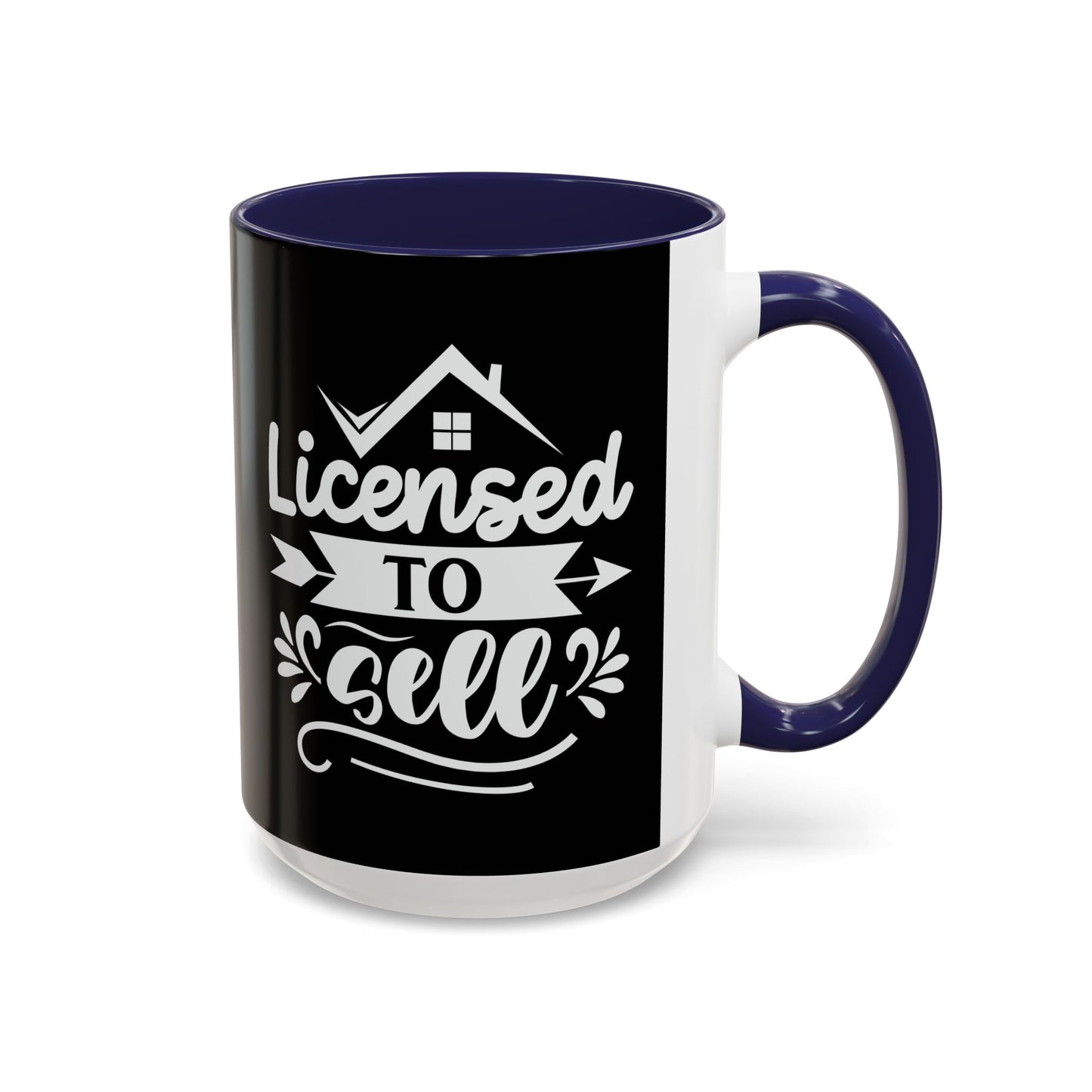 Licensed To Sell Realtor Accent Coffee Mug (11, 15oz)