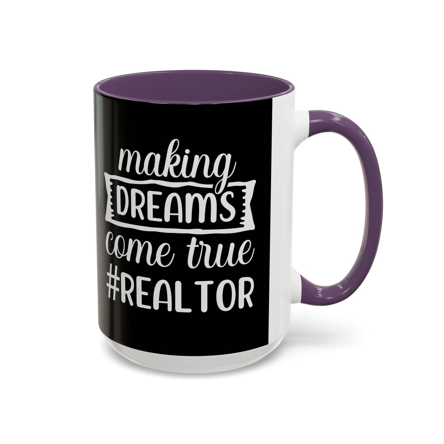 Making Dreams Come True Realtor Accent Coffee Mug (11, 15oz)