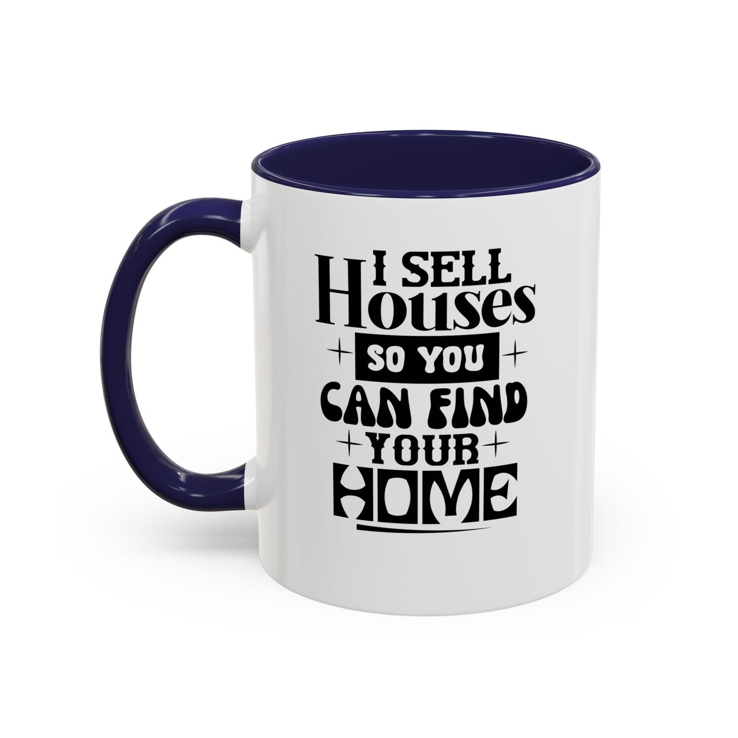 I Sell Houses Realtor Accent Coffee Mug (11, 15oz)