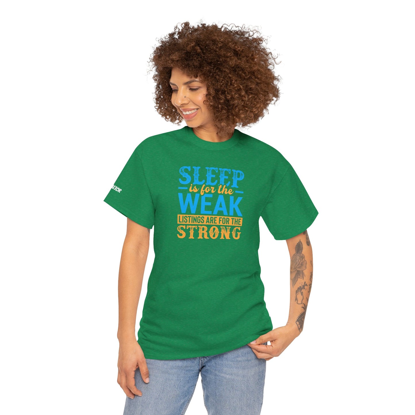 π΄ SLEEP is for the WEAK β Listings Are for the STRONG Realtor Tee That Outworks the Clock! πΌπͺ