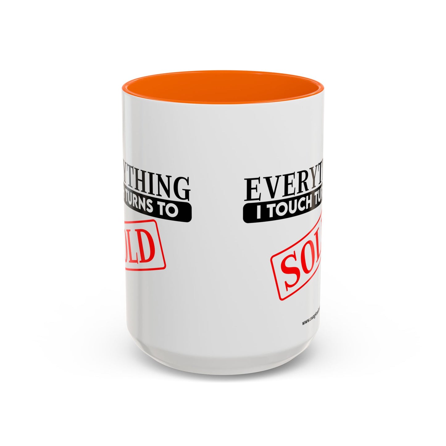 Everything I Touch Turns To Sold Realtor Accent Coffee Mug (11, 15oz)