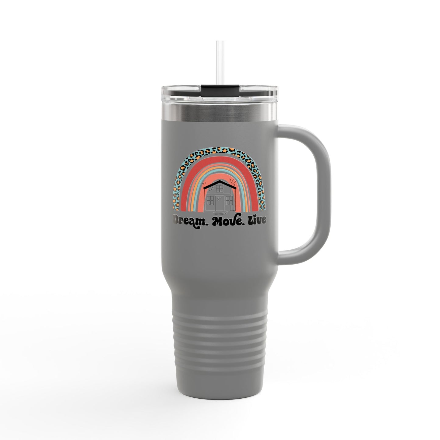 Dream. Move. Live. Tumbler – 40 oz Stainless Steel Mug with Rainbow Realtor Design