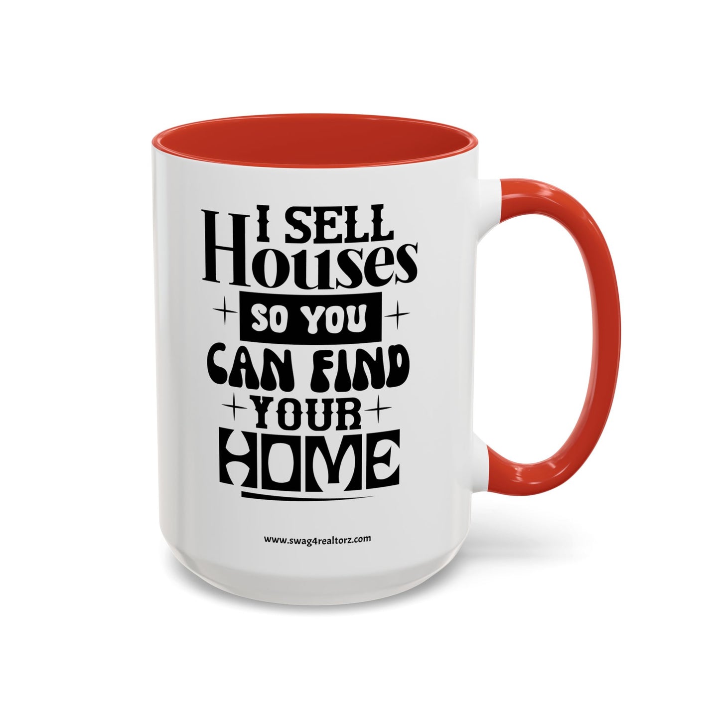 I Sell Houses Realtor Accent Coffee Mug (11, 15oz)
