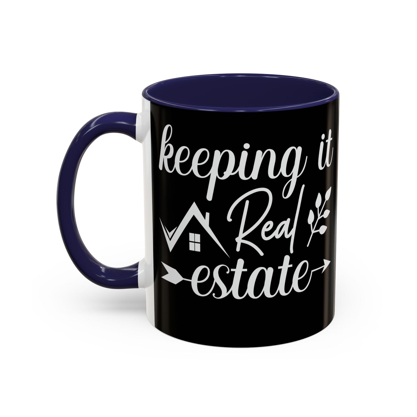Keeping It Real Estate Realtor Coffee Mug (11, 15oz)