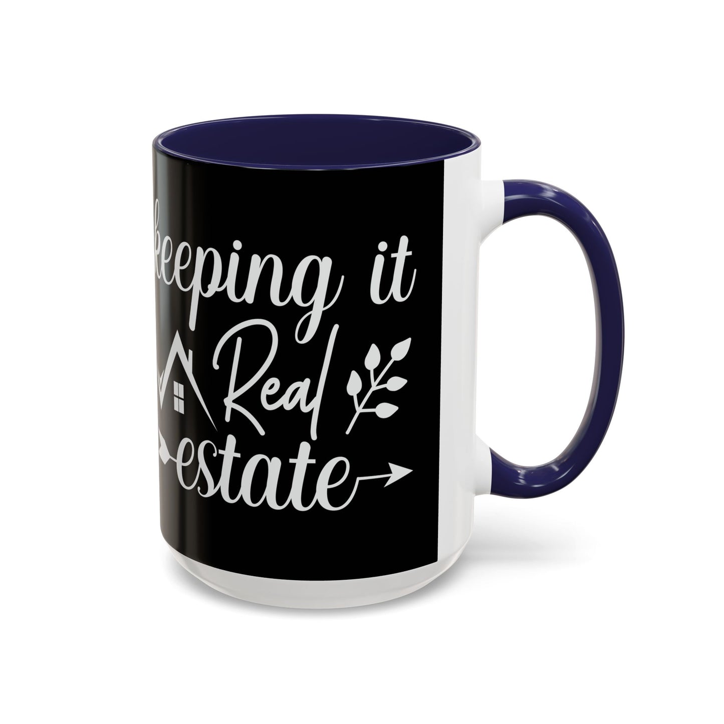 Keeping It Real Estate Realtor Accent Coffee Mug (11, 15oz)