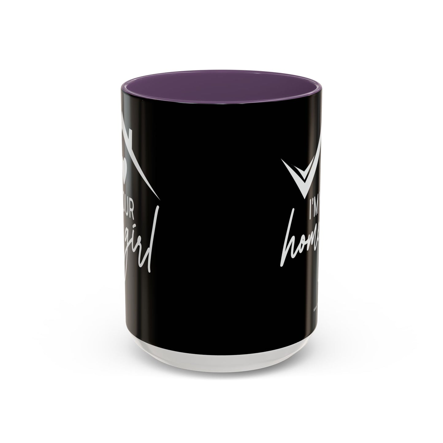 I'm Your Home Girl Realtor Accent Coffee Mug (11, 15oz)