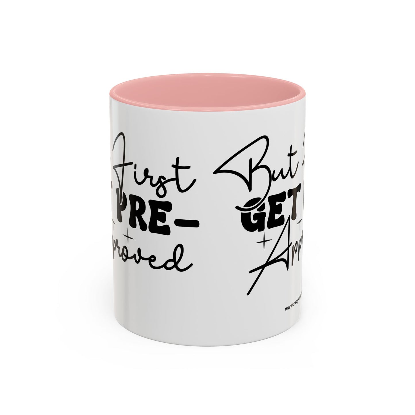 But First Get Preapproved Realtor Accent Coffee Mug (11, 15oz)