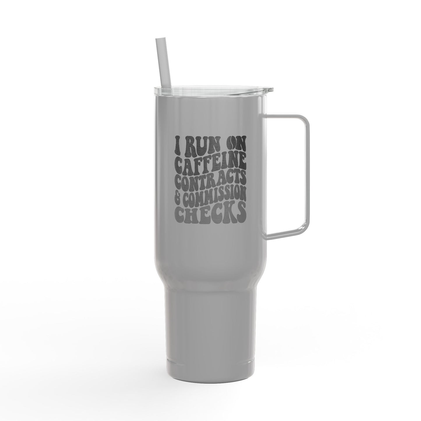 Caffeine, Contracts & Commission Checks Tumbler – 40 oz Stainless Steel Mug for Realtors