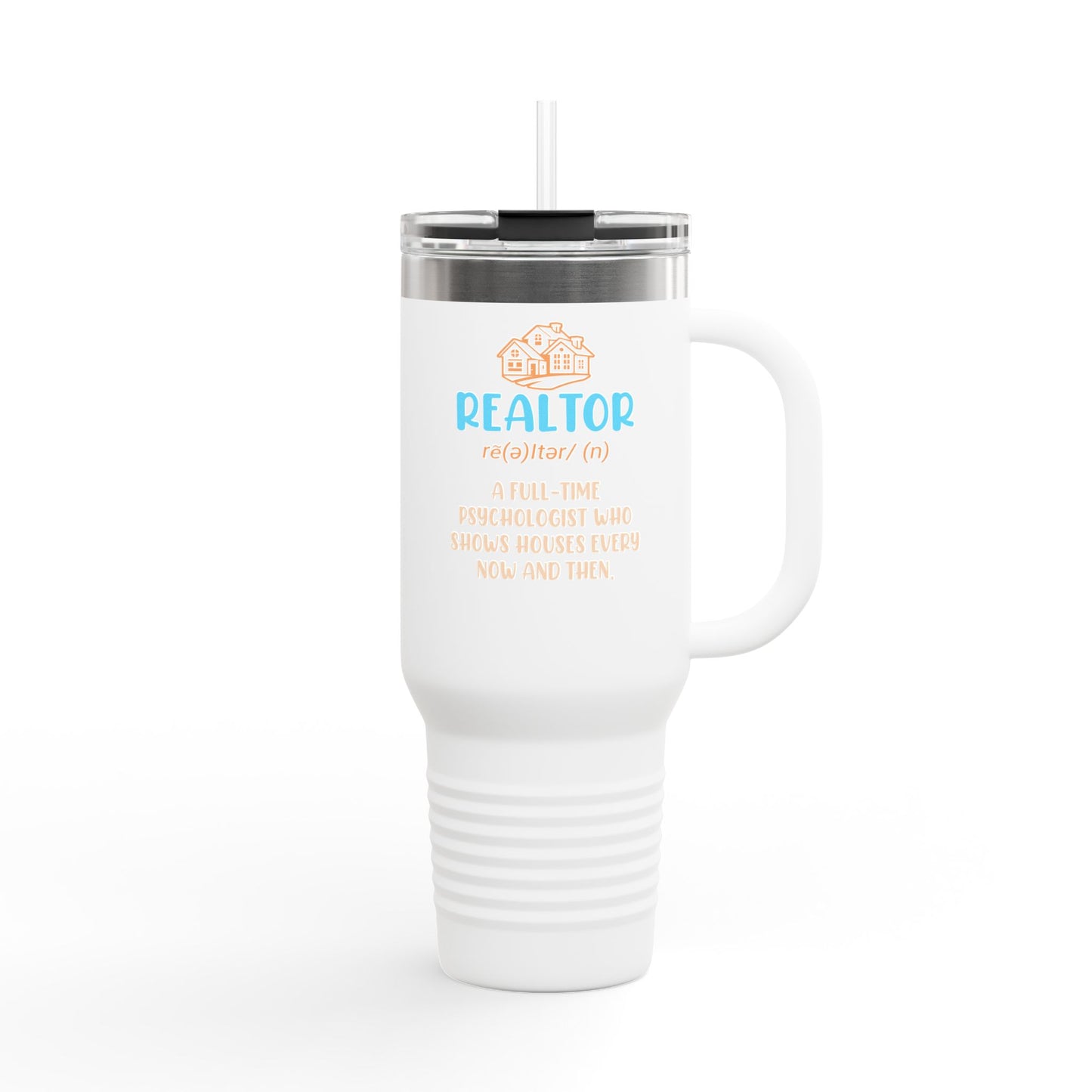 Realtor (n.): Full-Time Therapist. Occasional House Shower. – 40oz Tumbler 🧠🏘️☕