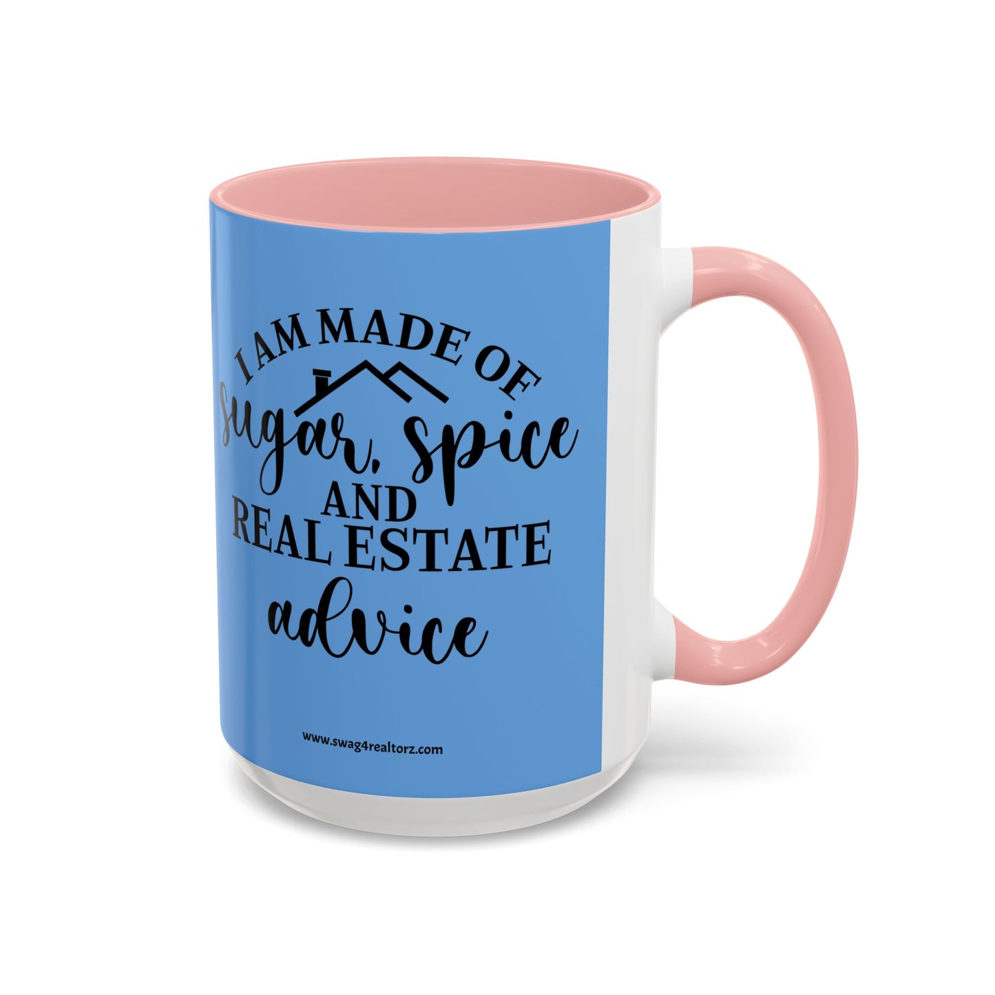 I Am Made Of Sugar & Spice Realtor Accent Coffee Mug (11, 15oz)