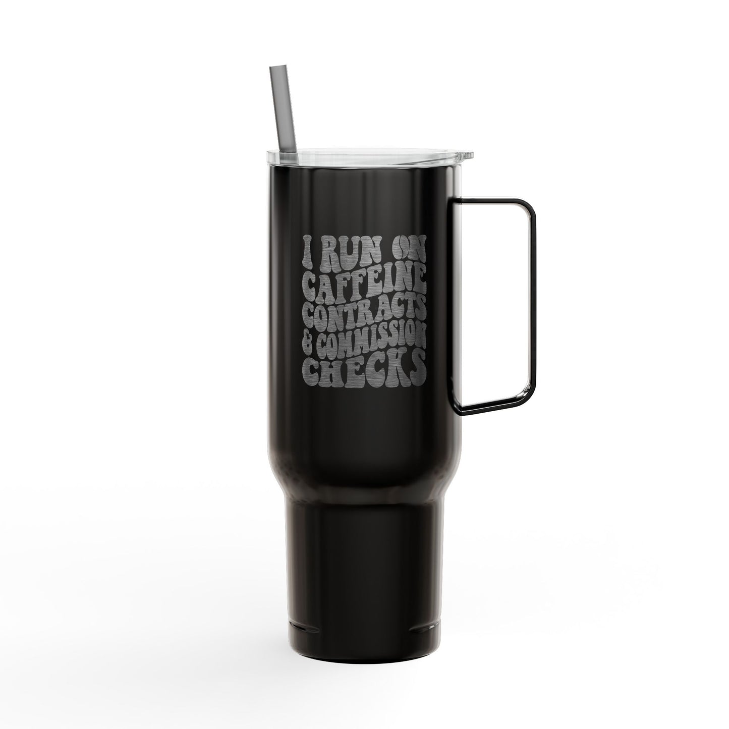 Caffeine, Contracts & Commission Checks Tumbler – 40 oz Stainless Steel Mug for Realtors