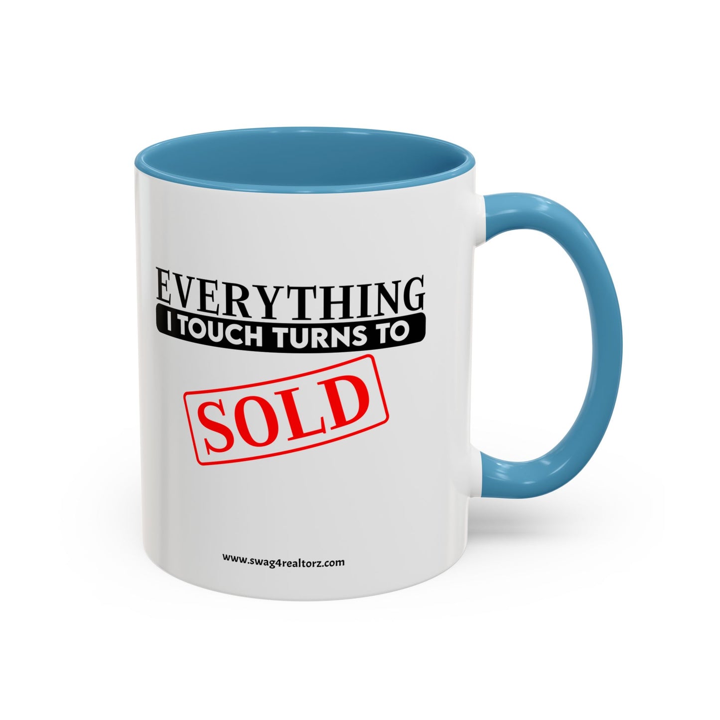 Everything I Touch Turns To Sold Realtor Accent Coffee Mug (11, 15oz)