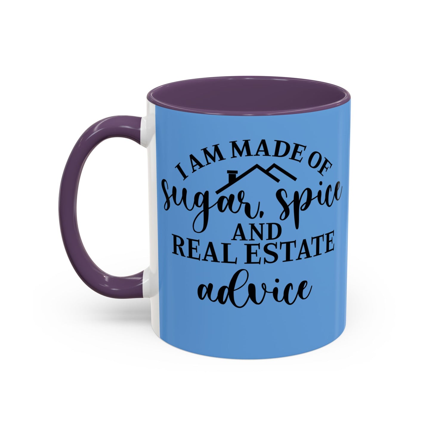 I Am Made Of Sugar & Spice Realtor Accent Coffee Mug (11, 15oz)
