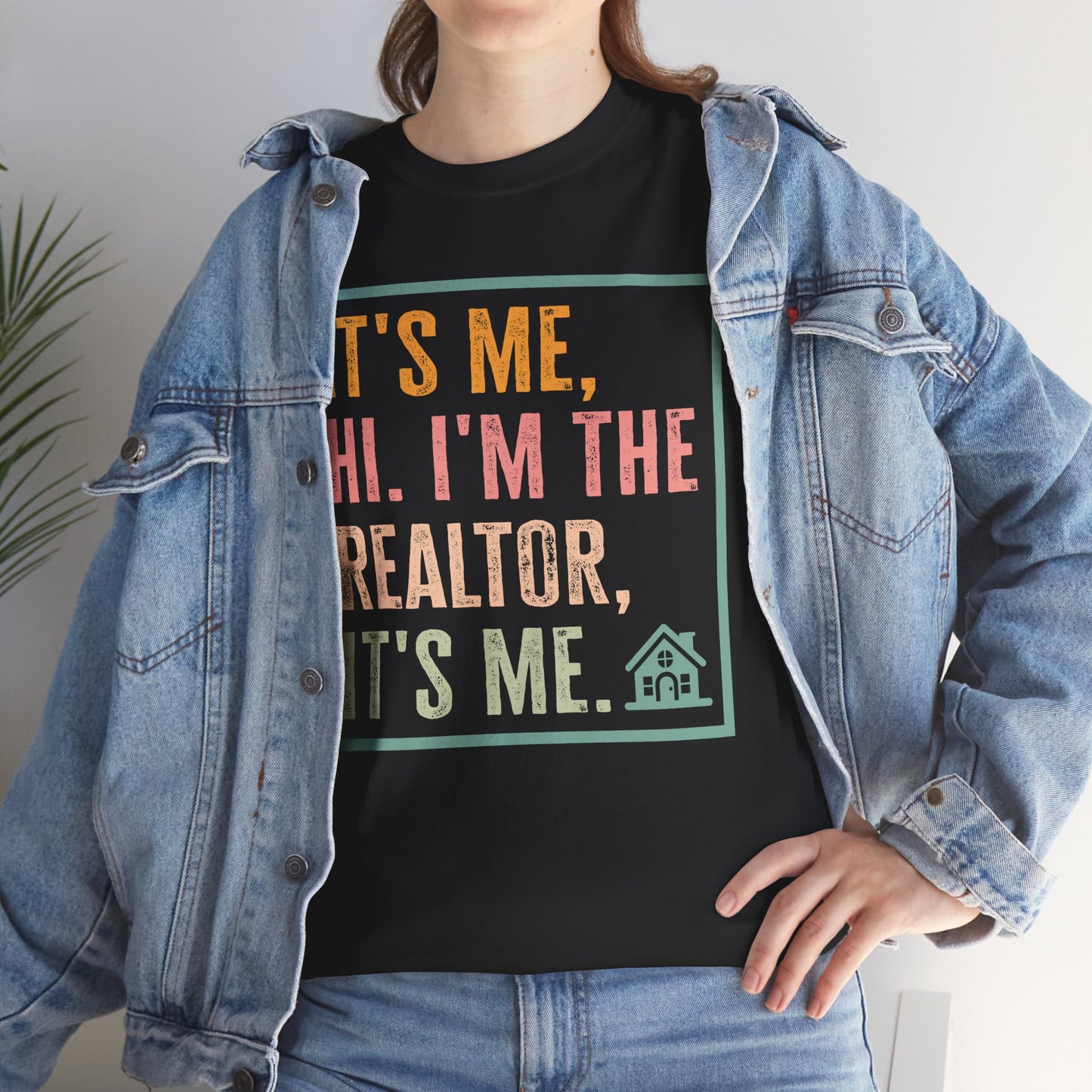 π‘ "It's Me, Hi. I'm the Realtor, It's Me." T-Shirt β Because Real Estate is a Full-Time Personality! π‘