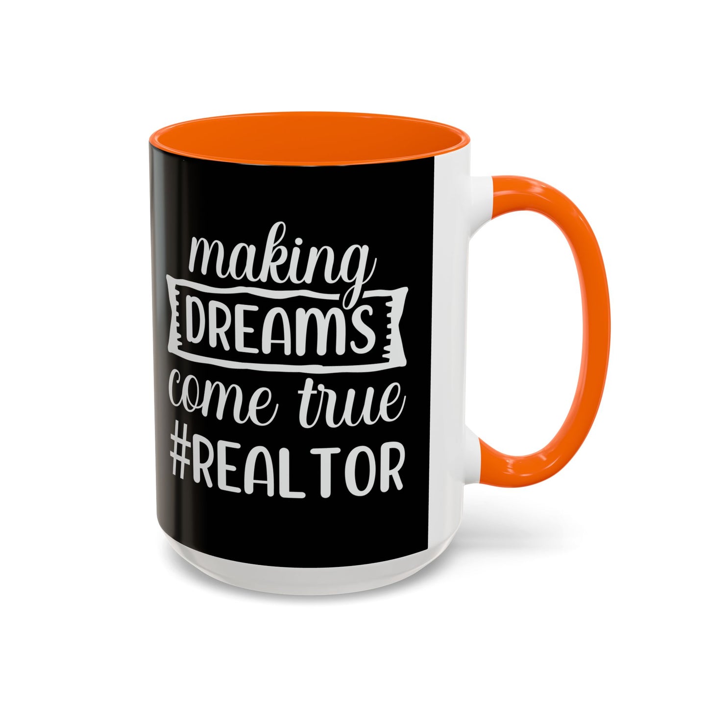 Making Dreams Come True Realtor Accent Coffee Mug (11, 15oz)
