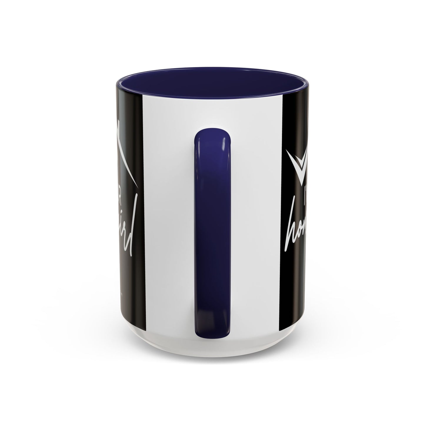 I'm Your Home Girl Realtor Accent Coffee Mug (11, 15oz)