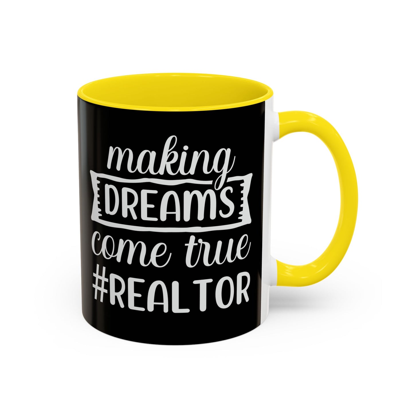 Making Dreams Come True Realtor Accent Coffee Mug (11, 15oz)