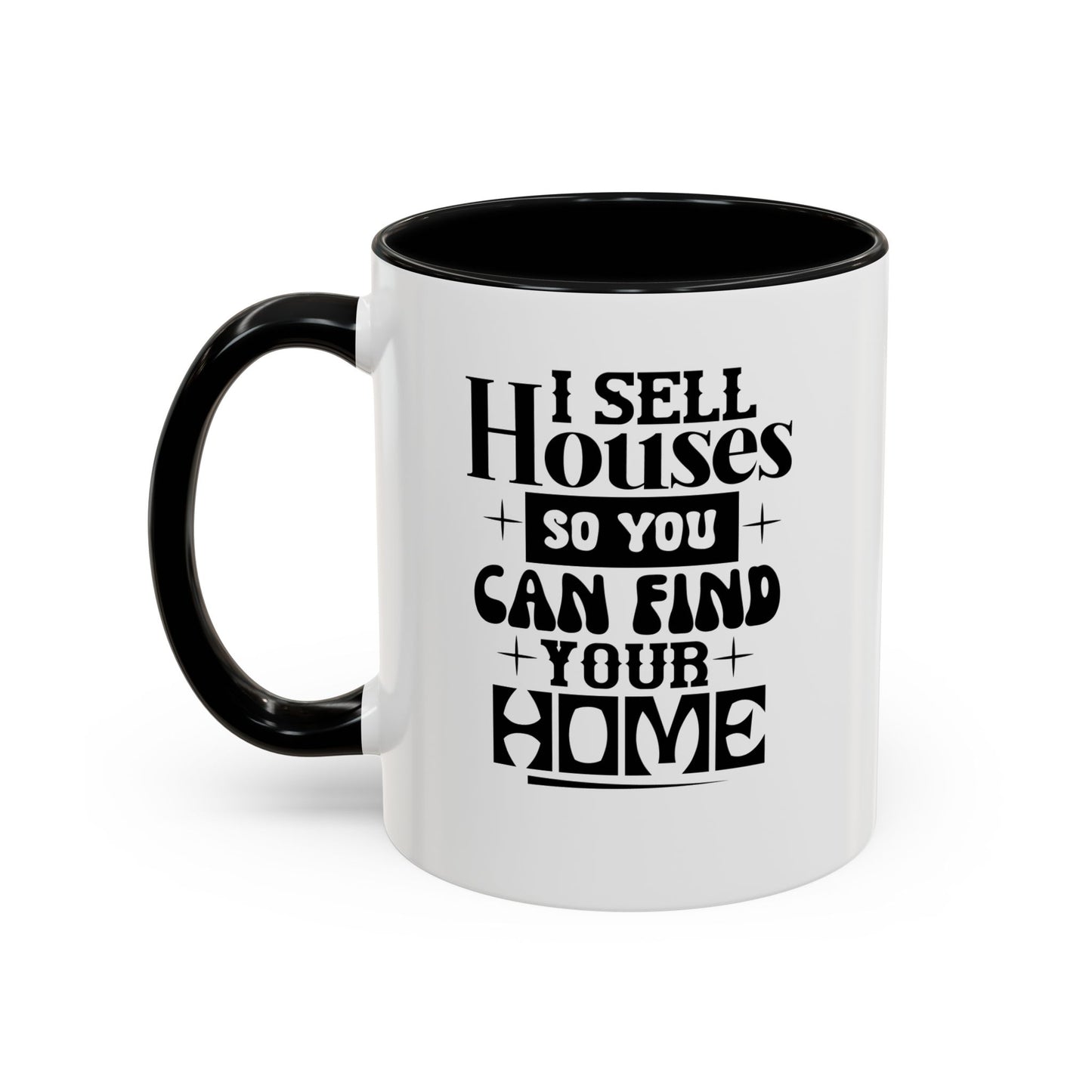 I Sell Houses Realtor Accent Coffee Mug (11, 15oz)