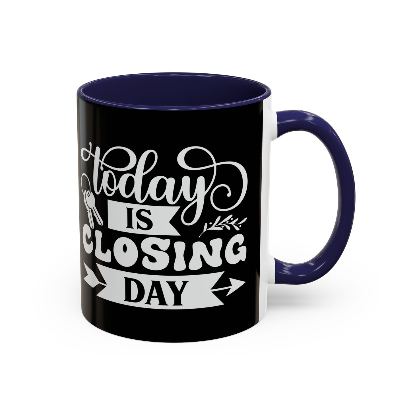 Today Is Closing Day Realtor Accent Coffee Mug (11, 15oz)