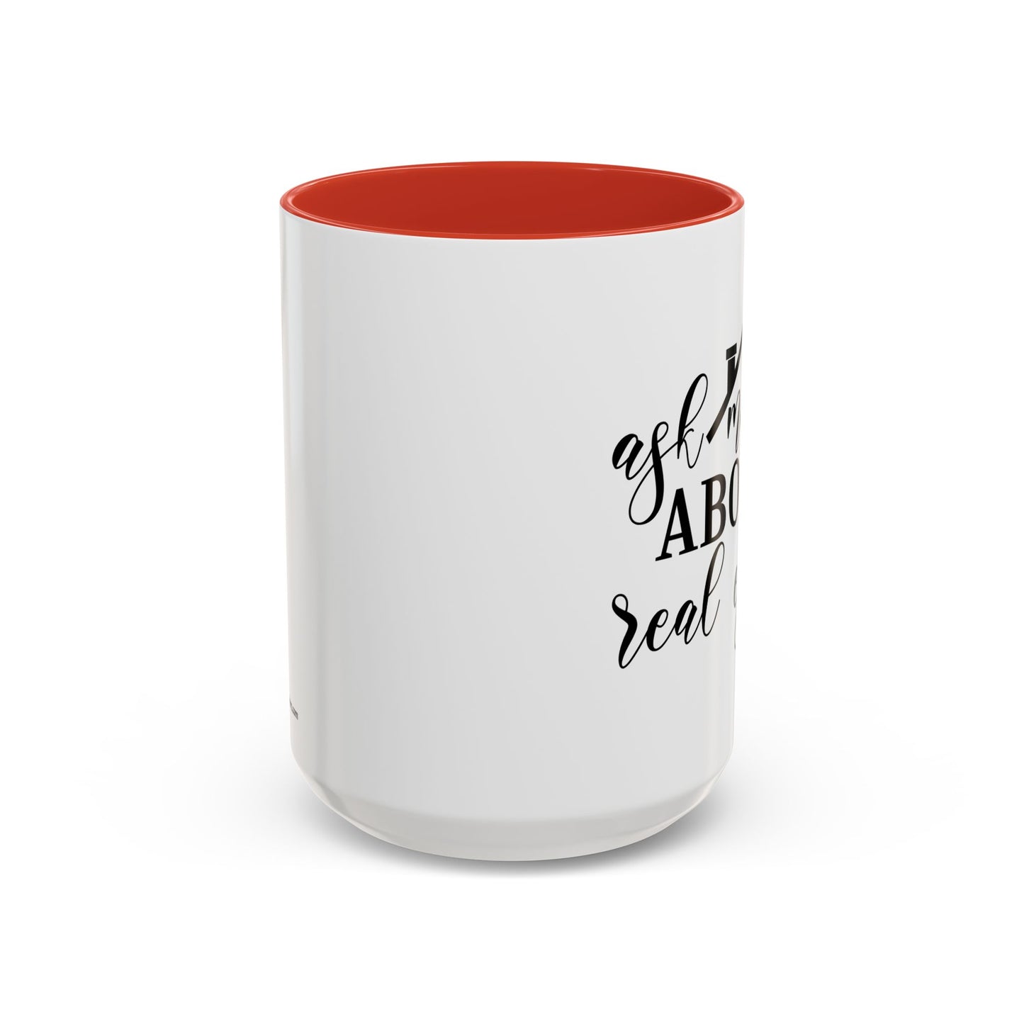Ask Me About Real Estate Realtor Accent Coffee Mug (11, 15oz)