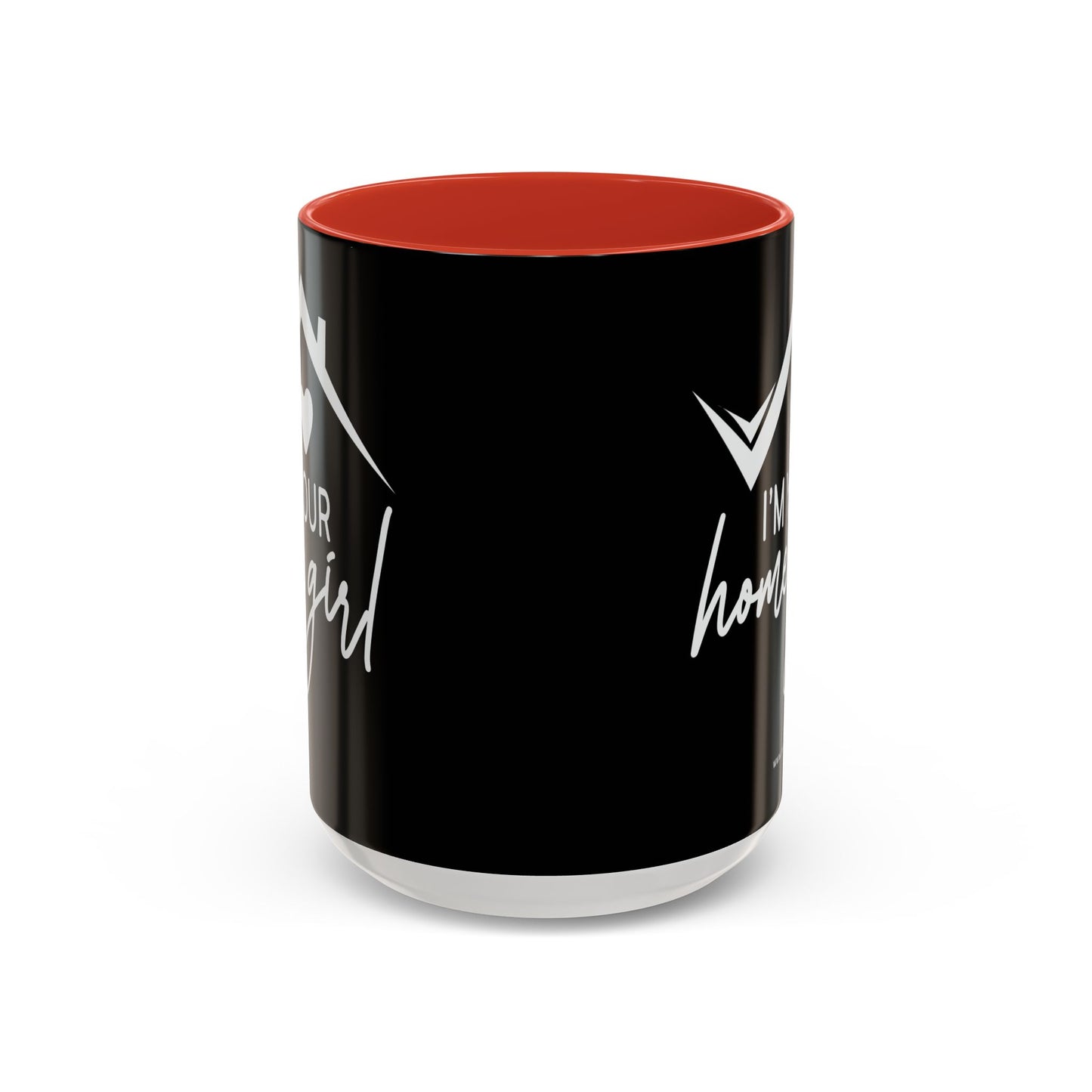 I'm Your Home Girl Realtor Accent Coffee Mug (11, 15oz)
